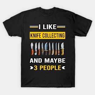 3 People Knife Collecting Knives T-Shirt